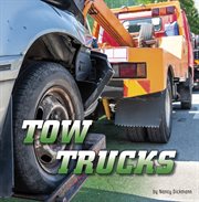 Tow Trucks : Wild About Wheels cover image