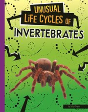 Unusual Life Cycles of Invertebrates : Unusual Life Cycles cover image