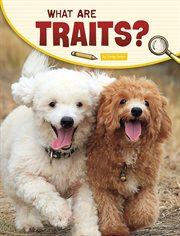 What Are Traits? : Science Inquiry cover image