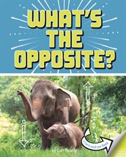 What's the opposite? : a turn-and-see book cover image
