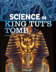 Science in King Tut's Tomb : Science of History cover image