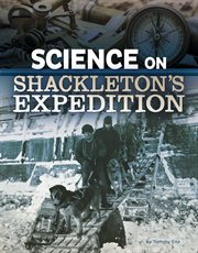 Science on Shackleton's Expedition : Science of History cover image