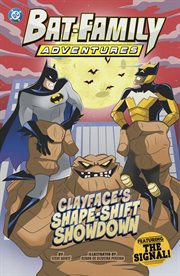 Clayface's Shape-Shift Showdown : Featuring the Signal! cover image