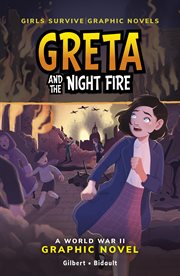 Girls Survive: Greta and the Night Fire: A World War II Novel cover image