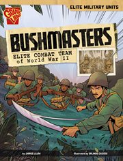 Elite Military Units: Bushmasters: Elite Combat Team of World War II cover image