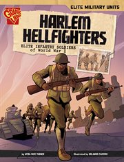 Elite Military Units: Harlem Hellfighters: Elite Infantry Soldiers of World War I cover image