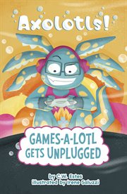 Games-a-Lotl Gets Unplugged cover image