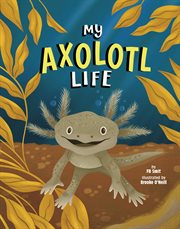 My Axolotl Life cover image