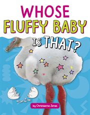 Whose Fluffy Baby Is That? cover image