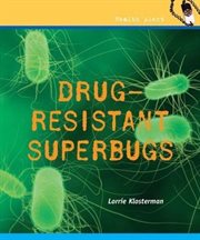 Drug-Resistant Diseases and Superbugs cover image