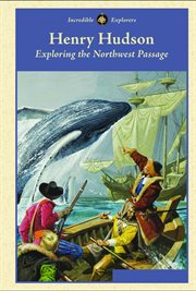 Henry Hudson : exploring the Northwest passage cover image