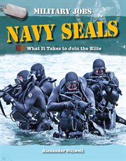 Navy SEALs : what it takes to join the elite cover image