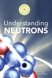 Understanding neutrons cover image