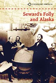 Seward's Folly and Alaska cover image