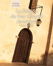 La Misión de San Gabriel Arcángel (Discovering Mission San Gabriel Arcángel) cover image