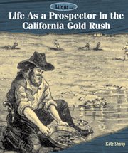 Life as a prospector in the California Gold Rush cover image