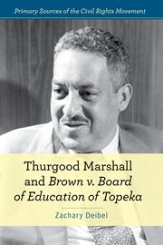 Thurgood Marshall and Brown v. Board of Education cover image