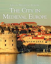 The city in medieval Europe cover image
