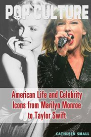 American life and celebrity icons from Marilyn Monroe to Taylor Swift cover image