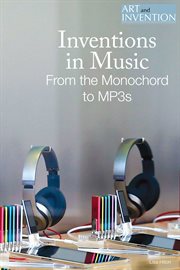 Inventions in music : from the monochord to MP3s cover image