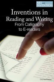Inventions in reading and writing : from calligraphy to e-readers cover image