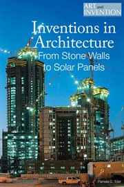 Inventions in architecture : from stone walls to solar panels cover image