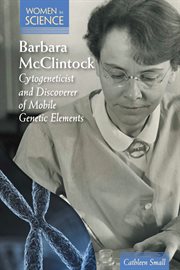 Barbara McClintock, cytogeneticist and discoverer of mobile genetic elements cover image