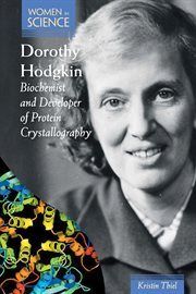 Dorothy Hodgkin : biochemist and developer of protein crystallography cover image