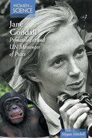 Jane Goodall : primatologist and UN messenger of peace cover image