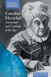 CAROLINE HERSCHEL : astronomer and cataloger of the sky cover image