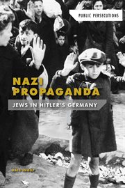 Nazi propaganda : Jews in Hitler's Germany cover image