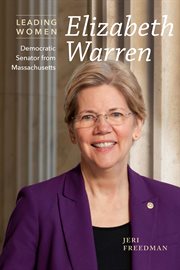 Elizabeth Warren : Democratic Senator from Massachusetts cover image