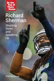 Richard Sherman : shutting down and speaking up cover image