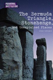The Bermuda Triangle, Stonehenge, and unexplained places cover image