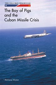 The Bay of Pigs and the Cuban Missile Crisis cover image