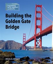 Building the Golden Gate Bridge cover image