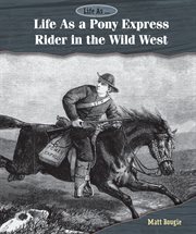 Life as a Pony Express rider in the Wild West cover image