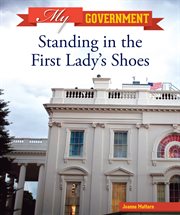 Standing in the First Lady's shoes cover image