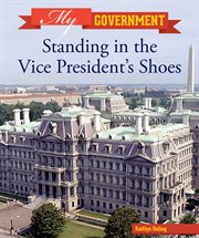 Standing in the vice president's shoes cover image