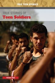 True stories of teen soldiers cover image