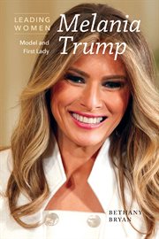 Melania Trump : the model who became first lady cover image