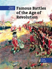 Famous Battles of the Age of Revolution cover image