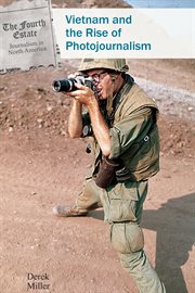 Vietnam and the rise of photojournalism cover image