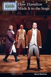 How Hamilton made it to the stage cover image