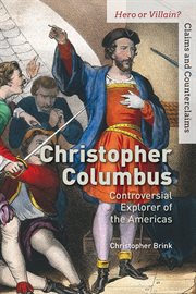 Christopher Columbus : controversial explorer of the Americas cover image