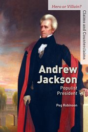 Andrew Jackson : populist president cover image