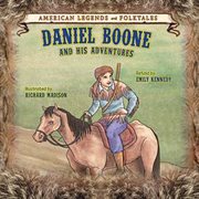Daniel Boone and his adventures cover image