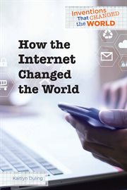How the Internet changed the world cover image
