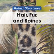 Hair, fur, and spines cover image