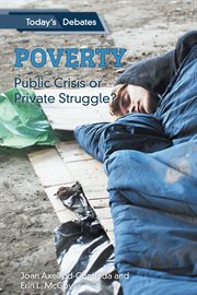 Poverty : Public Crisis or Private Struggle? cover image